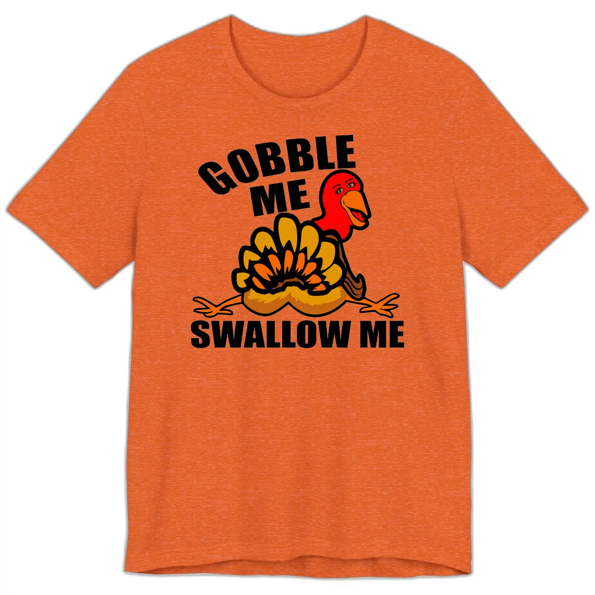 Gobble Me Swallow Me Turkey Premium T-Shirt in Heather Orange